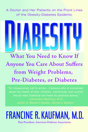 Diabesity by Francine R. Kaufman, M.D.