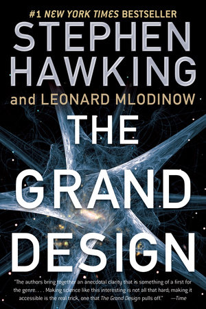 The Grand Design by Stephen Hawking and Leonard Mlodinow