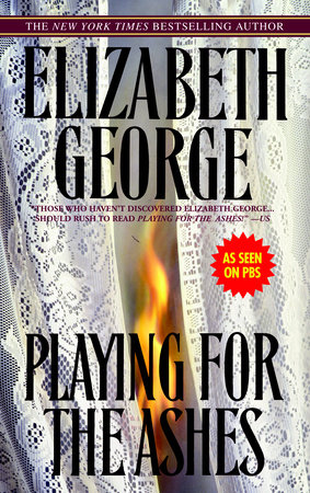 Playing for the Ashes by Elizabeth George