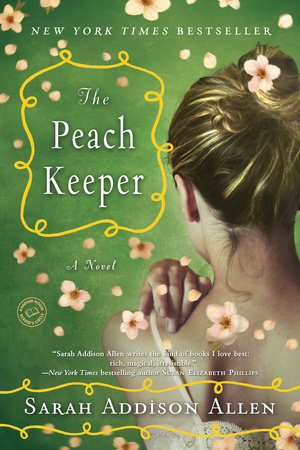 The Peach Keeper by Sarah Addison Allen