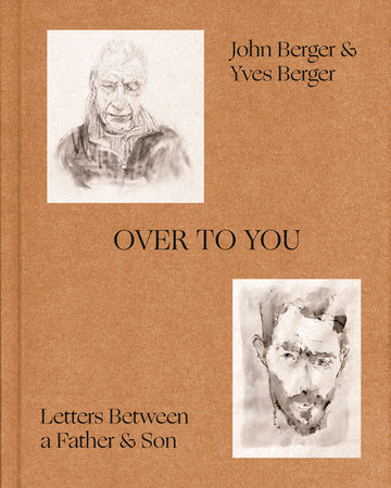 Over to You by John Berger and Yves Berger