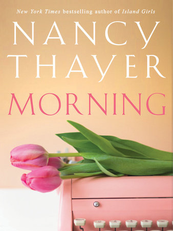 Morning by Nancy Thayer