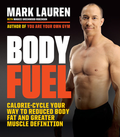 Body Fuel by Mark Lauren and Maggie Greenwood-Robinson
