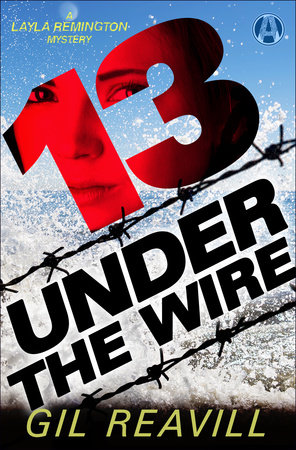 13 Under the Wire by Gil Reavill