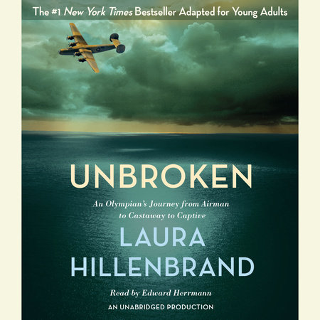 Unbroken (The Young Adult Adaptation) by Laura Hillenbrand