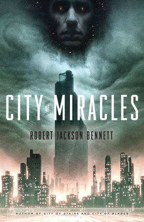 City of Miracles by Robert Jackson Bennett