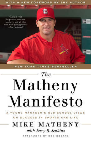 The Matheny Manifesto by Mike Matheny and Jerry B. Jenkins