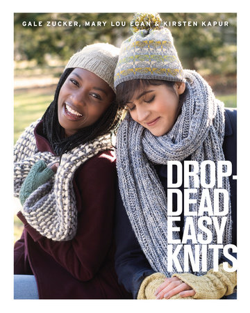 Drop-Dead Easy Knits by Gale Zucker, Mary Lou Egan and Kirsten Kapur