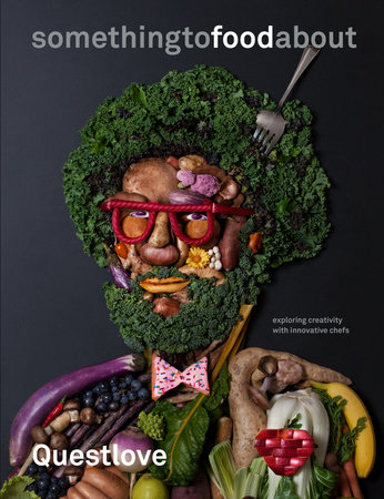 something to food about by Questlove and Ben Greenman