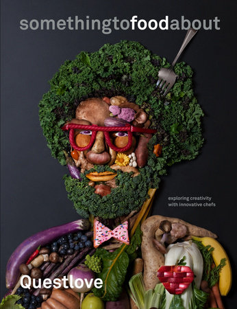 something to food about by Questlove and Ben Greenman