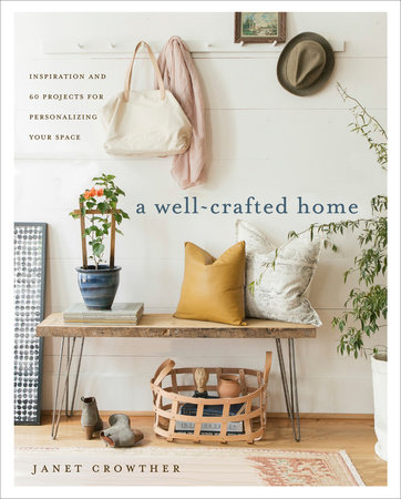 A Well-Crafted Home by Janet Crowther