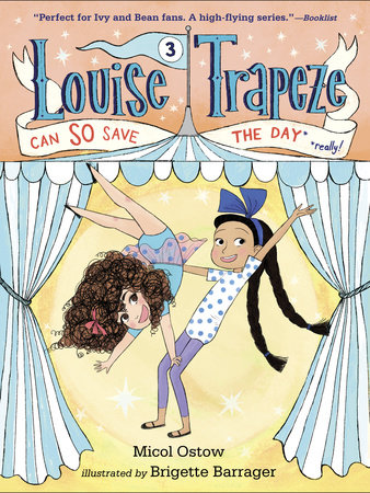 Louise Trapeze Can SO Save the Day by Micol Ostow