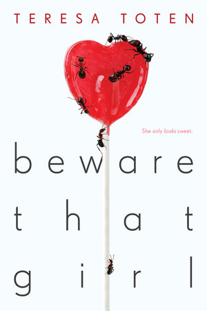 Beware That Girl by Teresa Toten