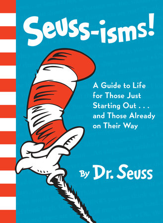 Seuss-isms! A Guide to Life for Those Just Starting Out...and Those Already on Their Way Cover