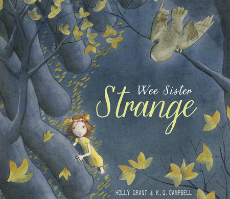 Wee Sister Strange by Holly Grant and K. G. Campbell