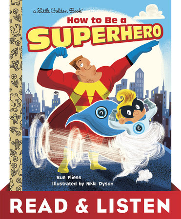 How to Be a Superhero: Read & Listen Edition by Sue Fliess