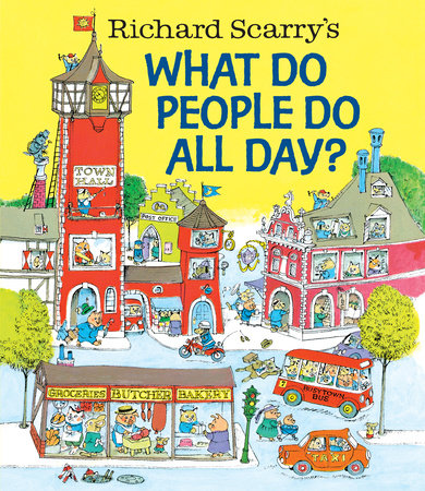 Richard Scarry's What Do People Do All Day? Book Cover Picture