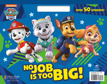 No Job Is Too Big! (PAW Patrol) by Tex Huntley