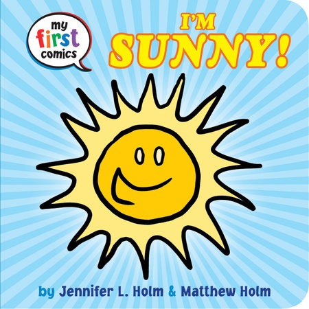 I'm Sunny! (My First Comics)