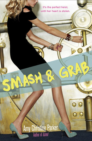 Smash & Grab by Amy Christine Parker