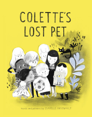 Colette's Lost Pet by Isabelle Arsenault