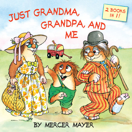 Just Grandma, Grandpa, and Me (Little Critter) by Mercer Mayer