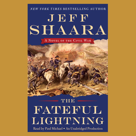 The Fateful Lightning by Jeff Shaara