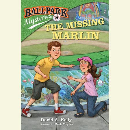 Ballpark Mysteries #8: The Missing Marlin by David A. Kelly