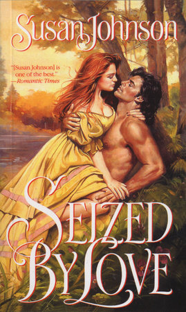 Seized by Love by Susan Johnson