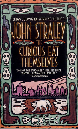 The Curious Eat Themselves by John Straley