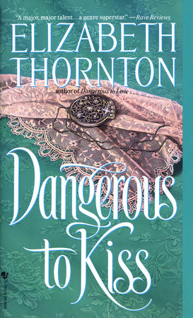 Dangerous to Kiss by Elizabeth Thornton