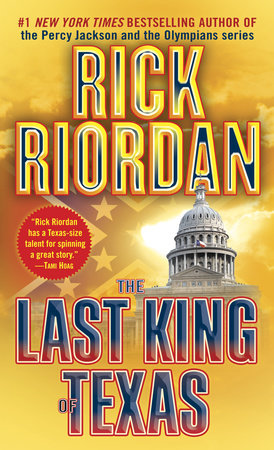 The Last King of Texas by Rick Riordan
