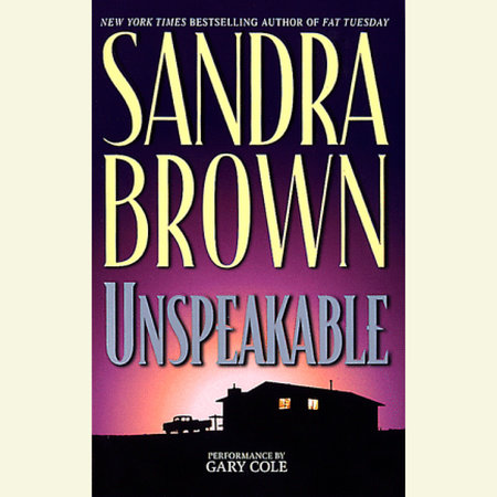 Unspeakable by Sandra Brown