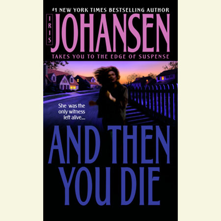 And Then You Die by Iris Johansen
