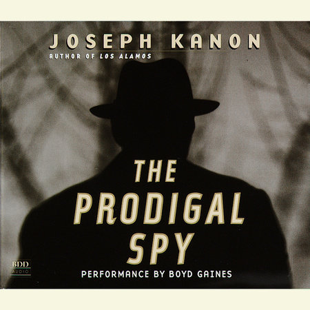 The Prodigal Spy by Joseph Kanon