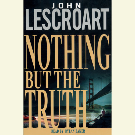 Nothing but the Truth by John Lescroart