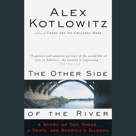 The Other Side of the River by Alex Kotlowitz