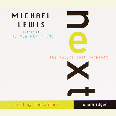 Next by Michael Lewis