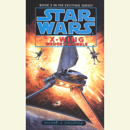 Star Wars: X-Wing: Wedge's Gamble