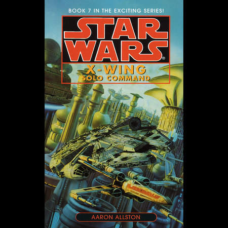 Solo Command: Star Wars Legends (Wraith Squadron) by Aaron Allston
