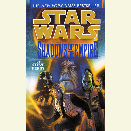 Shadows of the Empire: Star Wars Legends by Steve Perry