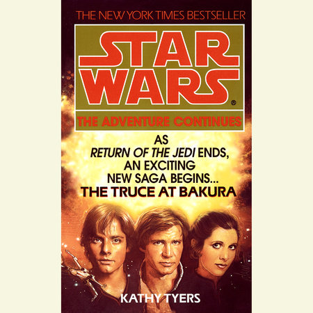 The Truce at Bakura: Star Wars Legends by Kathy Tyers
