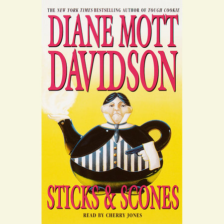 Sticks & Scones by Diane Mott Davidson