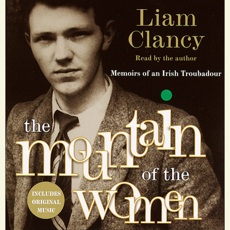 The Mountain of the Women by Liam Clancy
