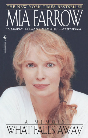 What Falls Away by Mia Farrow