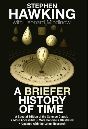 A Briefer History of Time by Stephen Hawking and Leonard Mlodinow