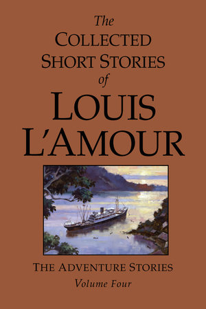 The Collected Short Stories of Louis L'Amour, Volume 4 by Louis L'Amour