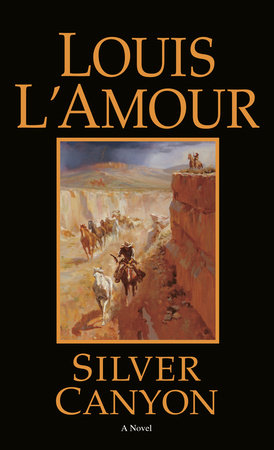 Silver Canyon by Louis L'Amour
