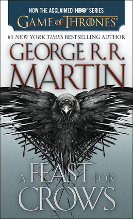 A Feast for Crows (HBO Tie-in Edition): A Song of Ice and Fire: Book Four by George R. R. Martin
