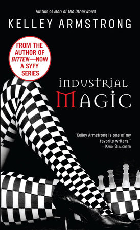 Industrial Magic by Kelley Armstrong